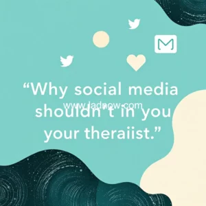 Read more about the article Why social media shouldnt be your therapist