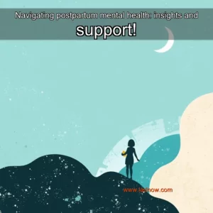Read more about the article Navigating postpartum mental health: insights and support!