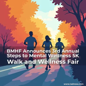 Read more about the article BMHF Announces 3rd Annual Steps to Mental Wellness 5K Walk and Wellness Fair